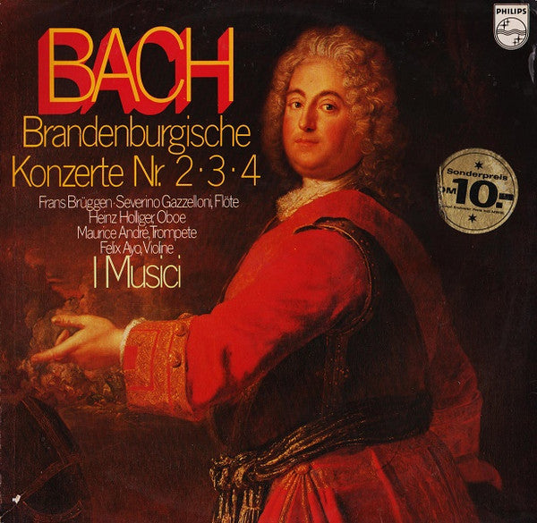 Johann Sebastian Bach / I Musici : Brandenburgische Konzerte Nr. 2 • 3 • 4 (LP, Comp)