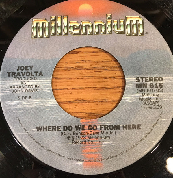 Joey Travolta : I Don't Wanna Go / Where Do We Go From Here (7", Styrene, Ter)