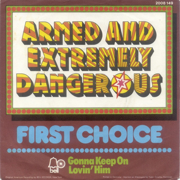 First Choice : Armed And Extremely Dangerous (7", Single)