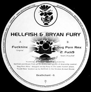 Hellfish & Bryan Fury : Fucknine (12")