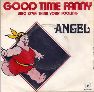 Angel (37) : Good Time Fanny (7", Single)