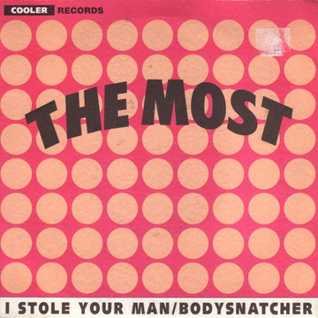 The Most (11) : I Stole Your Man / Bodysnatcher (7", S/Sided, Single)