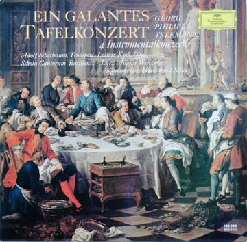 Georg Philipp Telemann, Adolf Scherbaum •  Lothar Koch, Schola Cantorum Basiliensis •  August Wenzinger, Kammermusikkreis Emil Seiler : Ein Galantes Tafelkonzert (4 Instrumentalkonzerte) (LP)