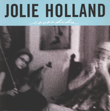 Jolie Holland : Escondida (LP, Album)