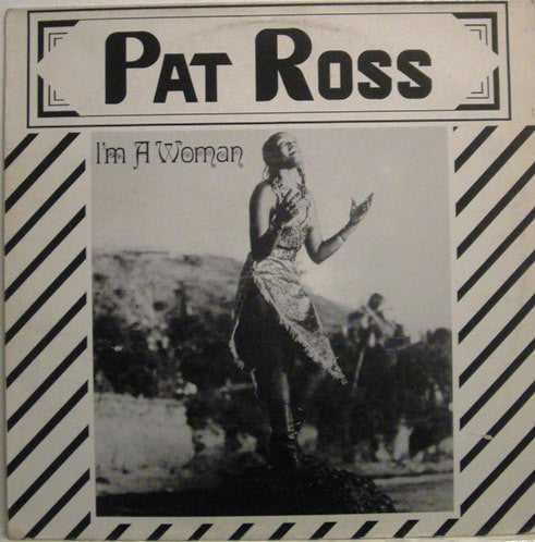 Pat Ross : I'm A Woman (12")