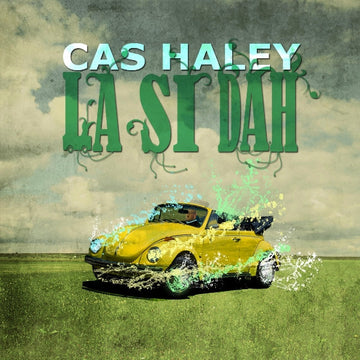 Cas Haley : La Si Dah (CD, Album)