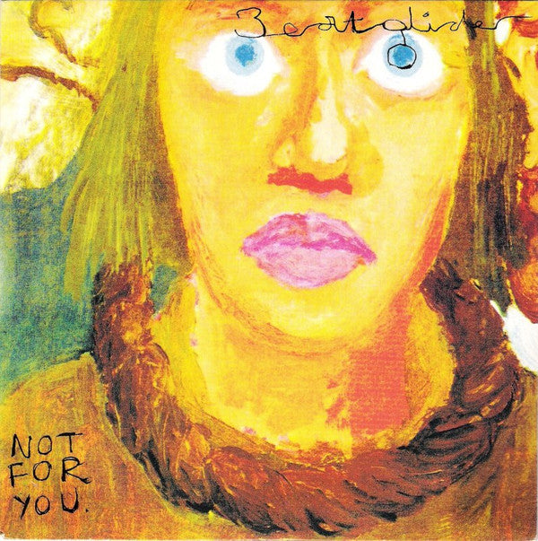 Beatglider : Not For You (7", Single)