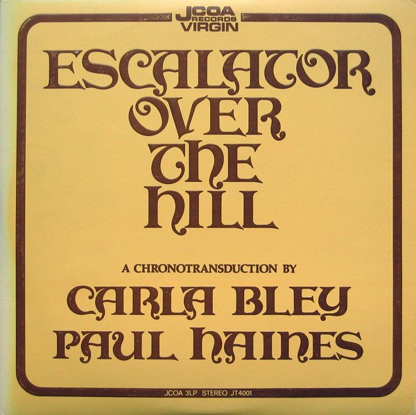 Carla Bley / Paul Haines, The Jazz Composer's Orchestra : Escalator Over The Hill (3xLP, Emb)