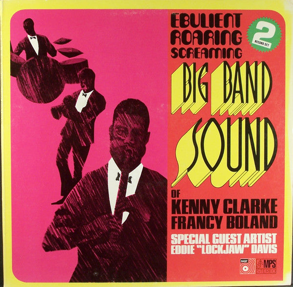 Clarke-Boland Big Band, Eddie "Lockjaw" Davis : Ebulient Roaring Screaming Big Band Sound (2xLP, Comp, Uni)