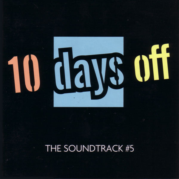 Various : 10 Days Off - The Soundtrack #5 / 05 Days Off - The Soundtrack #2 (2xCD, Comp)