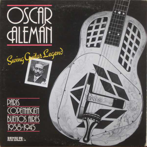 Oscar Aleman : Swing Guitar Legend (Paris, Copenhagen, Buenos Aires 1938-1945) (LP, Comp)