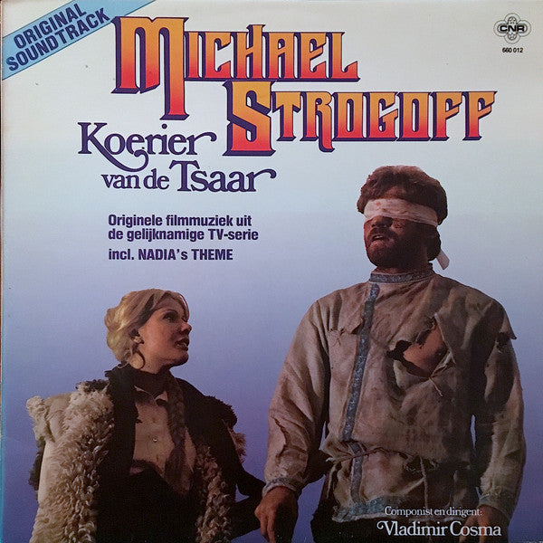 Vladimir Cosma : Michael Strogoff (Original Soundtrack/Koerier Van De Tsaar) (LP, Album)