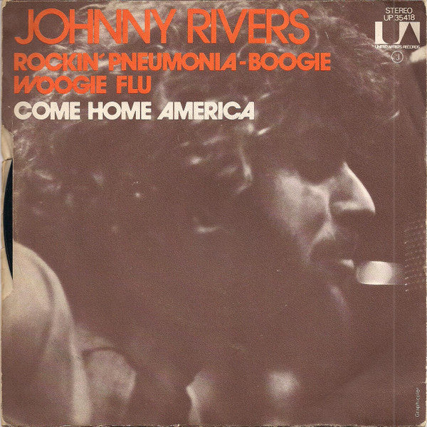 Johnny Rivers : Rockin' Pneumonia - Boogie Woogie Flu / Come Home America (7", Single)