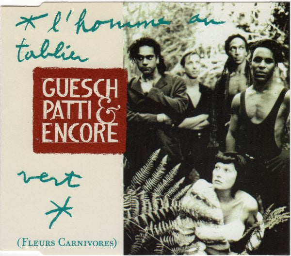 Guesch Patti & Encore : Fleurs Carnivores (L'Homme Au Tablier Vert) (CD, Maxi, Ltd, Promo)