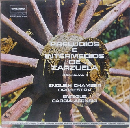 English Chamber Orchestra - Enrique Garcia Asensio : Preludios E Intermedios De Zarzuela, Programa II (LP, Comp, Gat)