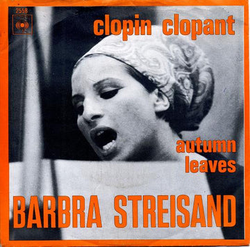 Barbra Streisand : Clopin Clopant (7", Single)