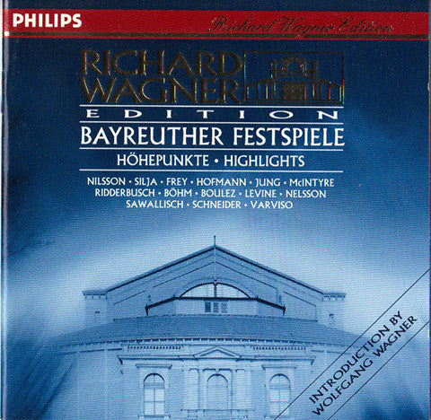 Richard Wagner - Orchester der Bayreuther Festspiele, Birgit Nilsson, Anja Silja, Paul Frey, Peter Hofmann, Manfred Jung, Donald McIntyre, Karl Ridderbusch, Karl Böhm, Pierre Boulez, James Levine (2), Woldemar Nelsson, Wolfgang Sawallisch, Peter Schneider : Bayreuther Festspiele - Höhepunkte = Highlights (CD, Comp)