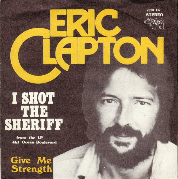 Eric Clapton : I Shot The Sheriff (7")