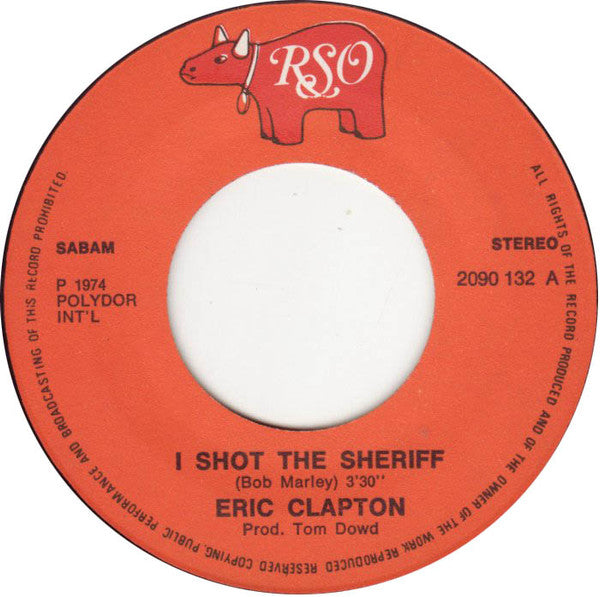 Eric Clapton : I Shot The Sheriff (7")