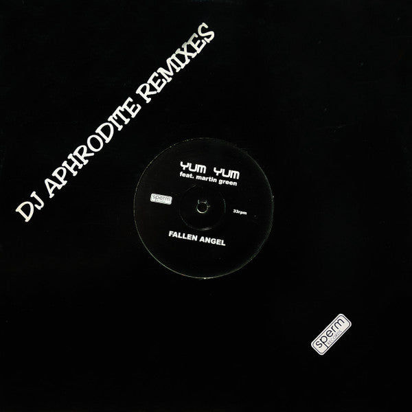 Yum Yum Feat. Martin Greene : Fallen Angel (DJ Aphrodite Remixes) (12")