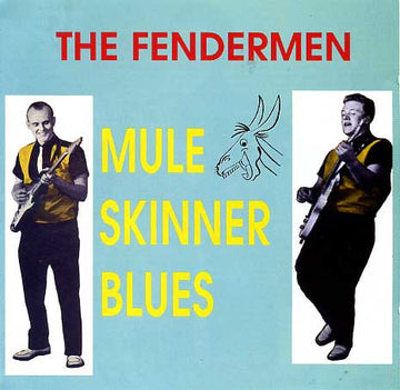 The Fendermen : Mule Skinner Blues (CD, Comp)