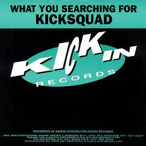 Kicksquad : What You Searching For (12")