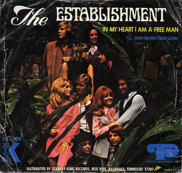 The Establishment (3) : In My Heart I Am A Free Man / Stop Fightin', Start Lovin' (7")