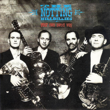 The Notting Hillbillies : Your Own Sweet Way (7", Single)