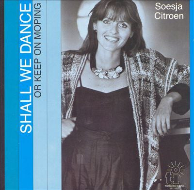 Soesja Citroen : Shall We Dance - Or Keep On Moping (LP, Album)
