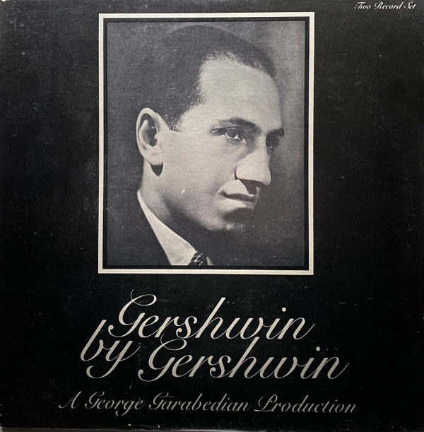 George Gershwin : Gershwin By Gershwin (2xLP, Comp)