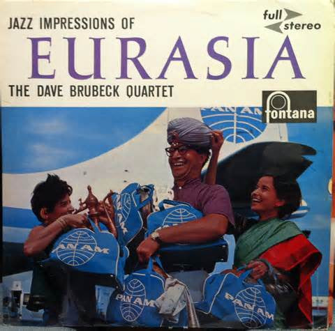 The Dave Brubeck Quartet : Jazz Impressions Of Eurasia (LP, Album)