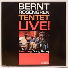 Bernt Rosengren Tentet Featuring Doug Raney : Live! (LP, Album)