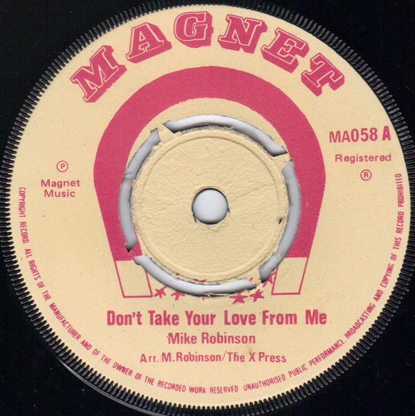 Mike Robinson (7) : Don't Take Your Love From Me (7", Single)