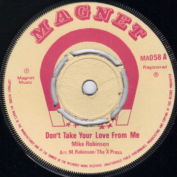 Mike Robinson (7) : Don't Take Your Love From Me (7", Single)