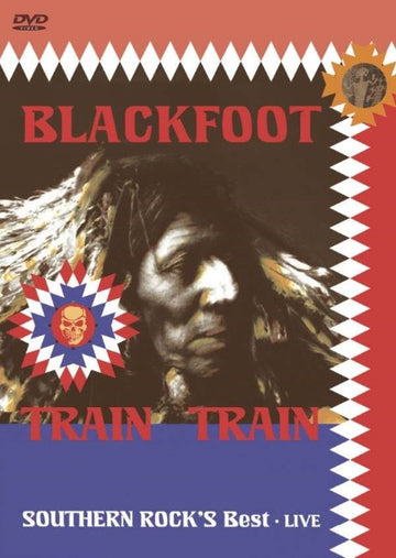 Blackfoot (3) : Train Train Southern Rock's Best • Live (DVD-V)