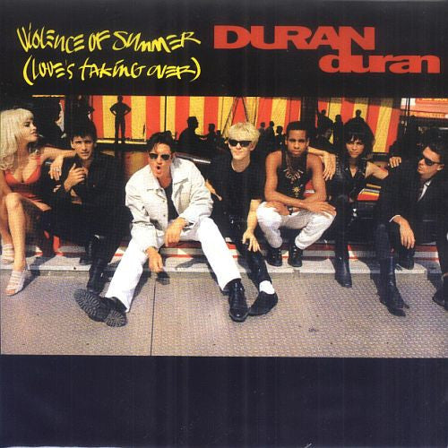 Duran Duran : Violence Of Summer (Love's Taking Over) (7", Single)