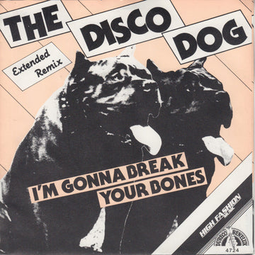 The Disco Dog : I'm Gonna Break Your Bones (7")