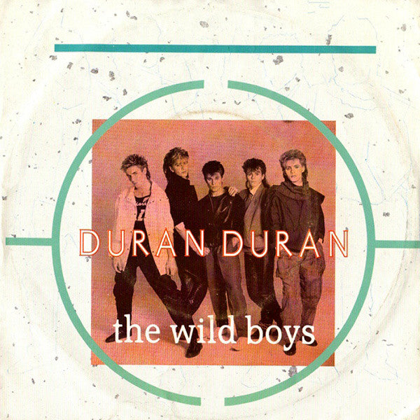 Duran Duran : The Wild Boys (7", Single)