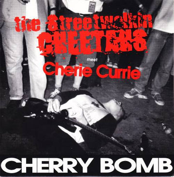 The Streetwalkin' Cheetahs Meet Cherie Currie : Cherry Bomb (7")