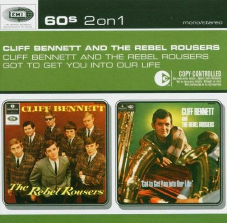 Cliff Bennett & The Rebel Rousers : Cliff Bennett & The Rebel Rousers / Got To Get You Into Our Life (CD, Comp, RM)