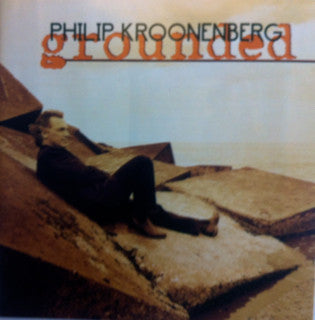 Philip Kroonenberg : Grounded (CD, Album)