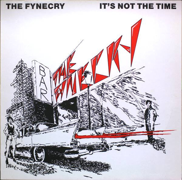 The Fynecry : It's Not The Time (12")
