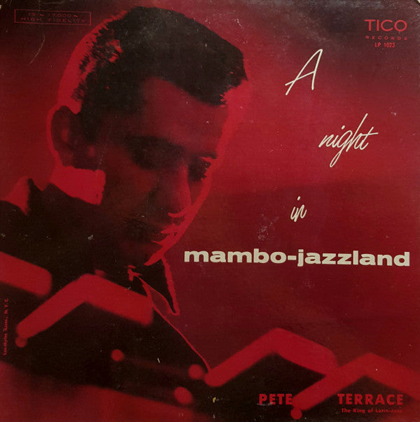 Pete Terrace - The King Of Latin-Jazz* : A Night In Mambo-Jazzland (LP, Album)