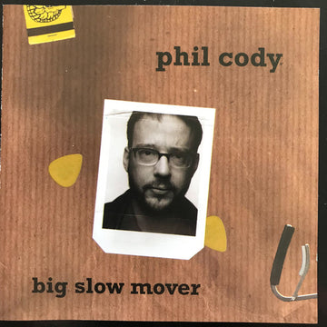 Phil Cody (2) : Big Slow Mover (CD, Album)