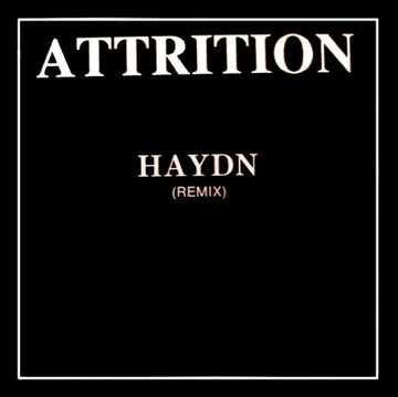 Attrition : Haydn (Remix) (12")