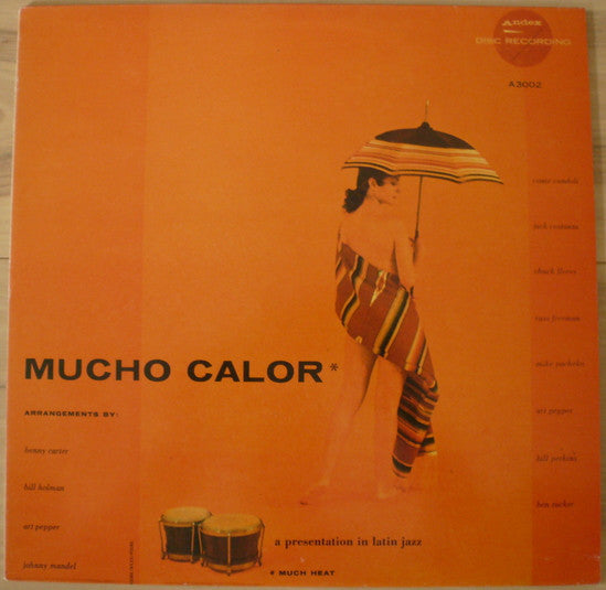 Conte Candoli, Jack Costanzo, Chuck Flores, Russ Freeman, Mike Pacheco, Art Pepper, Bill Perkins, Ben Tucker : Mucho Calor (Much Heat) (LP, Album, RE)