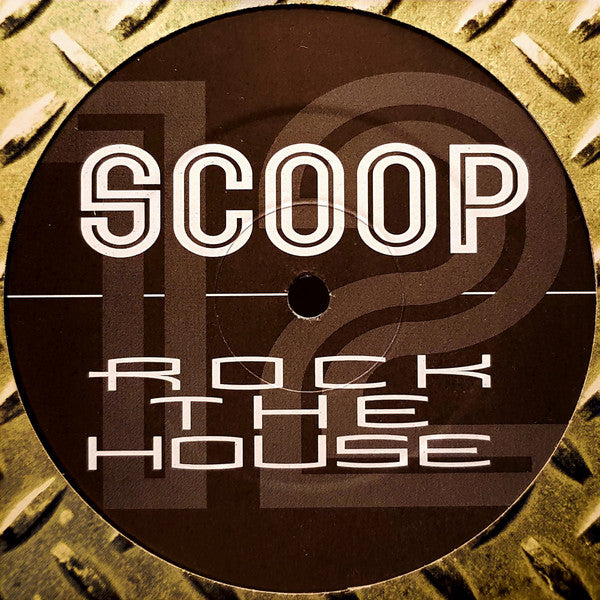 Scoop : Rock The House (12")