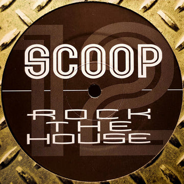 Scoop : Rock The House (12")