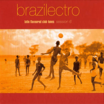 Various : Brazilectro: Latin Flavoured Club Tunes Session 6 (2xCD, Comp)