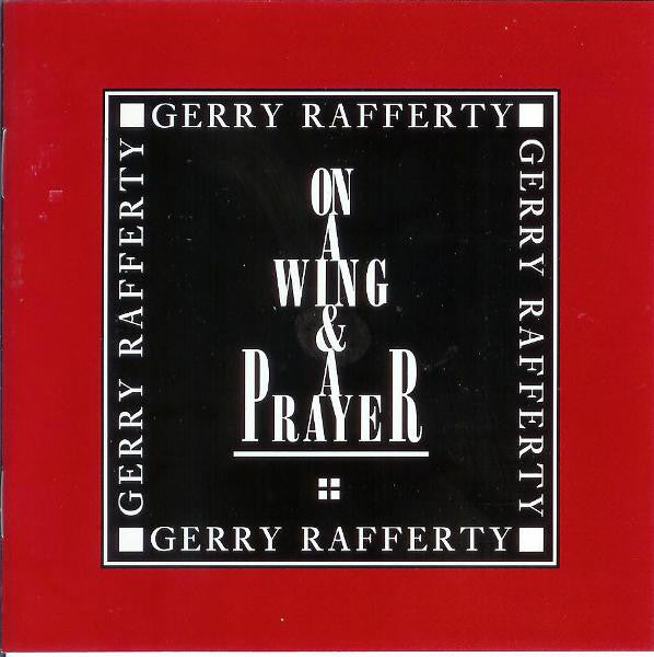 Gerry Rafferty : On A Wing & A Prayer (CD, Album)